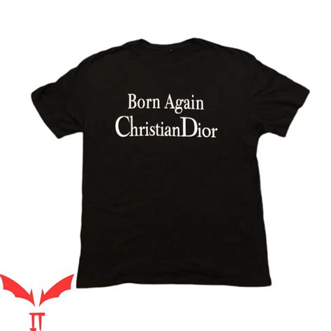 born again christian dior shirt meaning|Christian Dior clothing.